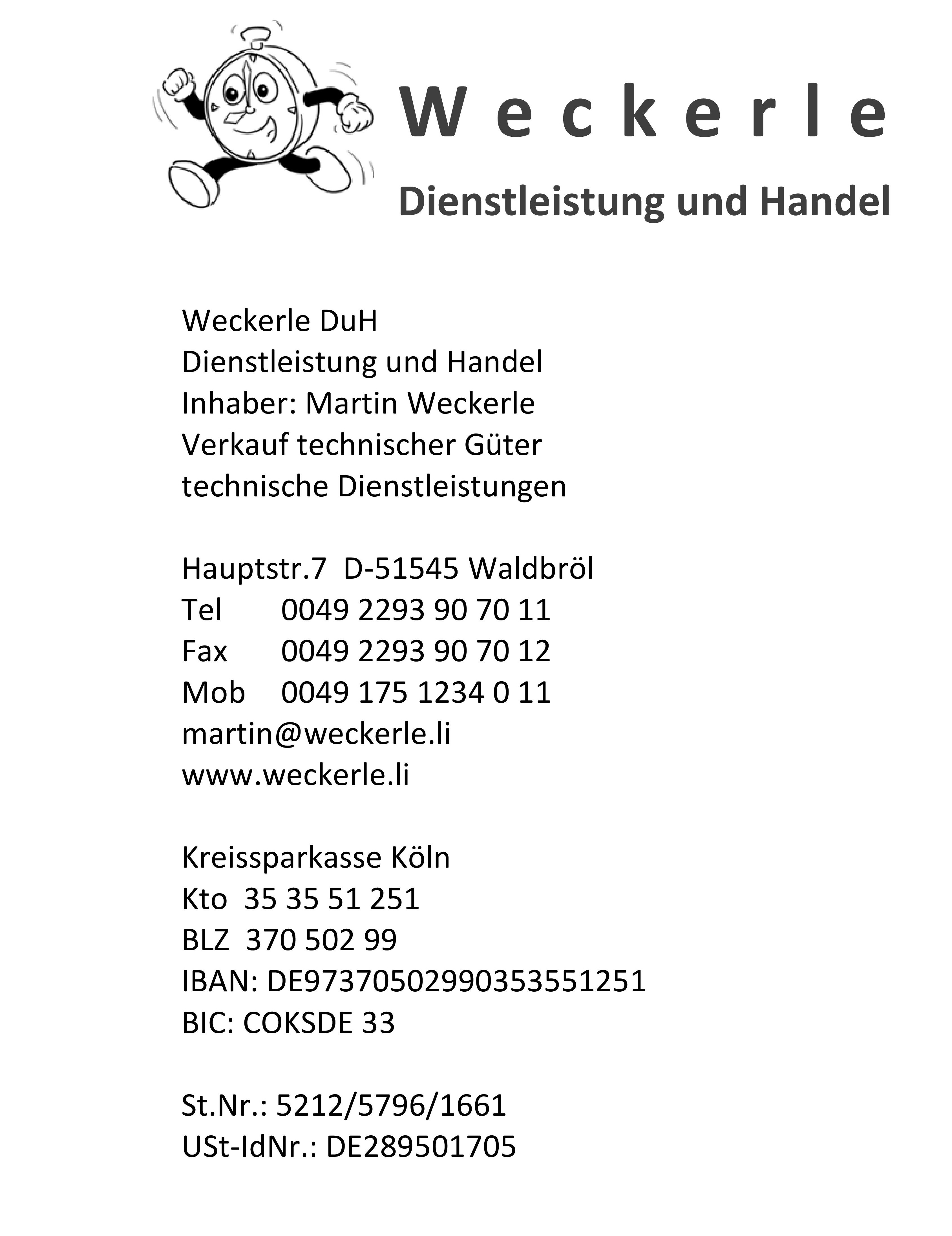 Weckerle DuH | Mob 00 49 175 1234 0 11 | Hauptstr.7 51545 Waldbr�l>

<img src=